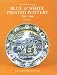 The Dictionary of Blue and White Printed Pottery, 1780-1880: v. 1 (Dictionary of Blue & White Printed Pottery, 1780-1880)
