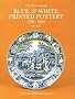 The Dictionary of Blue and White Printed Pottery, 1780-1880: v. 1 (Dictionary of Blue & White Printed Pottery, 1780-1880)