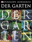 Der Garten. Eine Kulturgeschichte - Penelope Hobhouse
