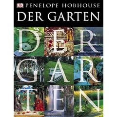 Der Garten. Eine Kulturgeschichte