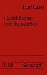 Gestalttheorie und Sozialarbeit. (Universitatstaschenba1/4cher)