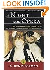 A Night at the Opera: An Irreverent Guide to The Plots, The Singers, The Composers, The Recordings (Modern Library Paperbacks)