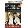 A Night at the Opera: An Irreverent Guide to The Plots, The Singers, The Composers, The Recordings (Modern Library Paperbacks)