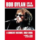 Click here to buy Bob Dylan Live in Canada: A Concert History, 1962-2005 by  Brady J. Leyser; Olof Bj�rner.