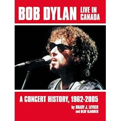 Bob Dylan Live in Canada: A Concert History, 1962-2005
