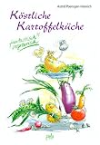 K�stliche Kartoffelk�che. Fantastisch vegetarisch