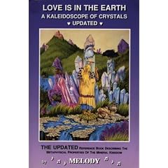 Love Is in the Earth: A Kaleidoscope of Crystals (Love is in the Earth) (Love is in the Earth)