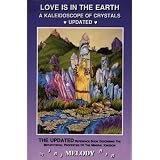 Love Is in the Earth: A Kaleidoscope of Crystalsby Melody
