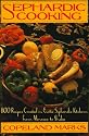 Sephardic Cooking: 600 Recipes Created in Exotic Sephardic Kitchens from Morocco to India