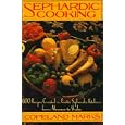 Sephardic Cooking: 600 Recipes Created in Exotic Sephardic Kitchens from Morocco to India