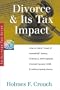 Divorce & Its Tax Impact: How to Claim Head of Household Status, Alimony & Child Support, Innocent Spouse Relief, & Settle Property Issues (Series 100: Individuals & Families)