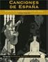Canciones de Espa�a: Songs of Nineteenth-Century Spain: High Voice