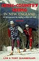 Cross-Country Skiing in New England: 129 Recommended Ski-Touring Facilities and Trails