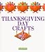 Thanksgiving Day Crafts (Holiday Crafts)