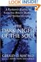 The Dark Night of the Soul: A Psychiatrist Explores the Connection Between Darkness and Spiritual Growth