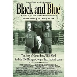 Black and Blue- The Story of Gerald Ford, Willis Ward and the 1934 Michigan-Georgia Tech Game