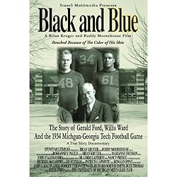 Black and Blue- The Story of Gerald Ford, Willis Ward and the 1934 Michigan-Georgia Tech Game