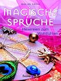 Magische Spr�che: Hexereien zum Wohlf�hlen - Marian Green