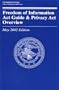 Freedom of Information Act Guide and Privacy Act Overview, May 2002 Edition