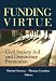 Funding Virtue: Civil Society Aid and Democracy Promotion
