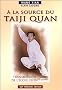 A la Source du Taiji Quan : Transmission de l'Ecole Chen