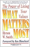 What Matters Most : The Power of Living Your Values