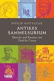 Produkt-Bild: Antikes Sammelsurium: Skurriles und Kurioses von Ovid bis Caesar