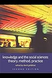 Knowledge and the social sciences : theory, method, practice