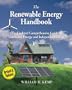 The Renewable Energy Handbook: The Updated Comprehensive Guide to Renewable Energy and Independent Living
