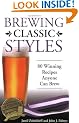 Brewing Classic Styles: 80 Winning Recipes Anyone Can Brew