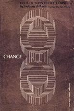 Change: Eight Lectures on the I Ching