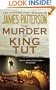 The Murder of King Tut: The Plot to Kill the Child King - A Nonfiction Thriller
