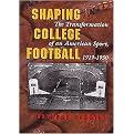 Shaping College Football (The Transformation of an American Sport, 1919-1930) (Sports and Entertainment) (Hardcover)