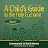 A Child's Guide to the Holy Eucharist: Rite II