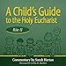 A Child's Guide to the Holy Eucharist: Rite II