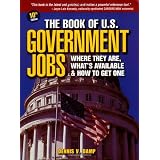 TheBookofU.S.GovernmentJobs:WhereTheyAre,What'sAvailable&HowtoGetOne(10thedition)(BookofUSGovernmentJobs)