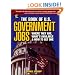The Book of U.S. Government Jobs: Where They Are, What's Available & How to Get One (10th edition) (Book of US Government Jobs)