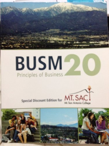 Principles of Business: Special Discount Edition for Mt. SAC (Business: Connecting Principles to Practice)