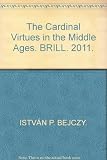 The cardinal virtues in the Middle Ages : a study in moral thought from the fourth to the fourteenth century