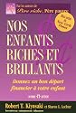 Nos enfants riches et brillants : Donnez un bon d&eacute;part financier &agrave; vos enfants