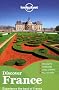 Discover France: Country Guide (Lonely Planet Country Guides)
