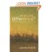What's the Difference?: Manhood and Womanhood Defined According to the Bible