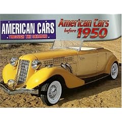 American Cars Before 1950 (American Cars Through the Decades)