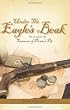 Under The Eagle's Beak: The Search for the Treasure of Pirate's Pit