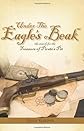 Under The Eagle's Beak: The Search for the Treasure of Pirate's Pit