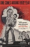 June Comes Around Every Year (As sung by Bing Crosby and Eddie Bracken in the Picture "Out of This World")