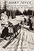 MARY JOYCE: TAKU TO FAIRBANKS, 1,000 MILES BY DOGTEAM