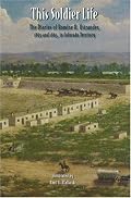 This Soldier Life: The Diaries of Romine H. Ostrander, 1863 and 1865, in Colorado Territory (Colorado History)