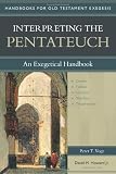 Interpreting the Pentateuch: An Exegetical Handbook (Handbooks for Old Testament Exegesis)
