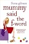 Mummy Said the F-Word